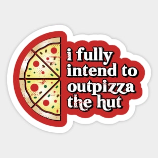 Out-Pizza'd Sticker